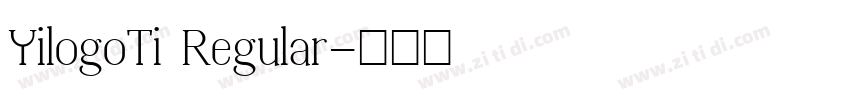 YilogoTi Regular字体转换